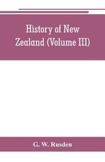 History of New Zealand (Volume III)