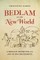 Bedlam in the New World
