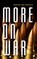 More on War