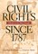 Civil Rights Since 1787