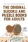 The Original Sudoku and Puzzle Books for Adults 200+ Easy Puzzles for Beginners