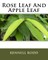 Rose Leaf And Apple Leaf