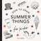 Summer Things: How to Draw Books for Kids Featuring Beach Fun, Summer Camp, Picn Ics, and More