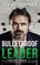 Bulletproof Leader