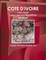 Cote D'Ivoire Labor Laws and Regulations Handbook - Strategic Information and Basic Laws