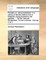Pamela; Or, Virtue Rewarded. in a Series of Familiar Letters from a Beautiful Young Damsel to Her Parents. ... by Mr. Samuel Richardson. in Four Volumes. Volume 3 of 4