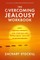 The Overcoming Jealousy Workbook