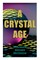 A Crystal Age