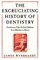 The History of Dentistry