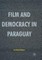 Film and Democracy in Paraguay