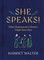 She Speaks!