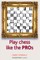 Play Chess Like the Pros