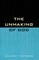 The Unmaking of God