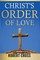 Christ's Order Of Love
