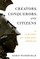 Creators, Conquerors, and Citizens