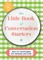 The Little Book of Conversation Starters
