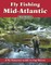 Fly Fishing the Mid-Atlantic