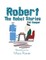 Robert the Robot Stories
