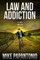 Law and Addiction