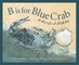 B Is for Blue Crab