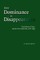 From Dominance to Disappearance