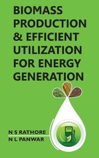 Biomass Production And Efficient Utilization For Energy Generation Biomass Production And Efficient Utilization For Energy Generation