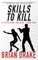 Skills to Kill