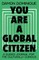 You Are a Global Citizen