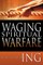 Waging Spiritual Warfare