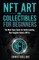 NFT Art and Collectibles for Beginners