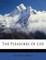 The Pleasures of Life