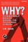 WHY? The Deeper History Behind the September 11th Terrorist Attack on America -- 3rd Edition pbk