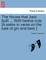 The House That Jack Built ... with Twelve Cuts. [A Satire in Verse on the Sale of Gin and Beer.]