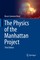 The Physics of the Manhattan Project