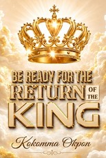 Be Ready for the Return of the King