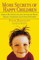 More Secrets of Happy Children