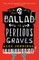 The Ballad of Perilous Graves