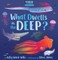 What Dwells in the Deep