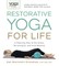 Yoga Journal Presents Restorative Yoga for Life