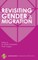 Revisiting Gender and Migration