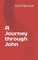 A Journey Through John