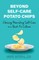 Beyond Self-Care Potato Chips