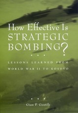 How Effective Is Strategic Bombing? How Effective Is Strategic Bombing?