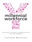 Millennial Workforce: Cracking the Code to Generation Y In Your Company