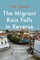 The Migrant Rain Falls in Reverse