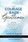The Courage to Raise a Gentleman