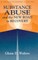 Substance Abuse and the New Road to Recovery