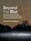 Beyond the Blur