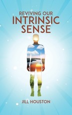 Reviving Our Intrinsic Sense Reviving Our Intrinsic Sense