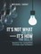It's Not What You Sell-It's How You Sell It: Outshine Your Competition & Create Loyal Customers